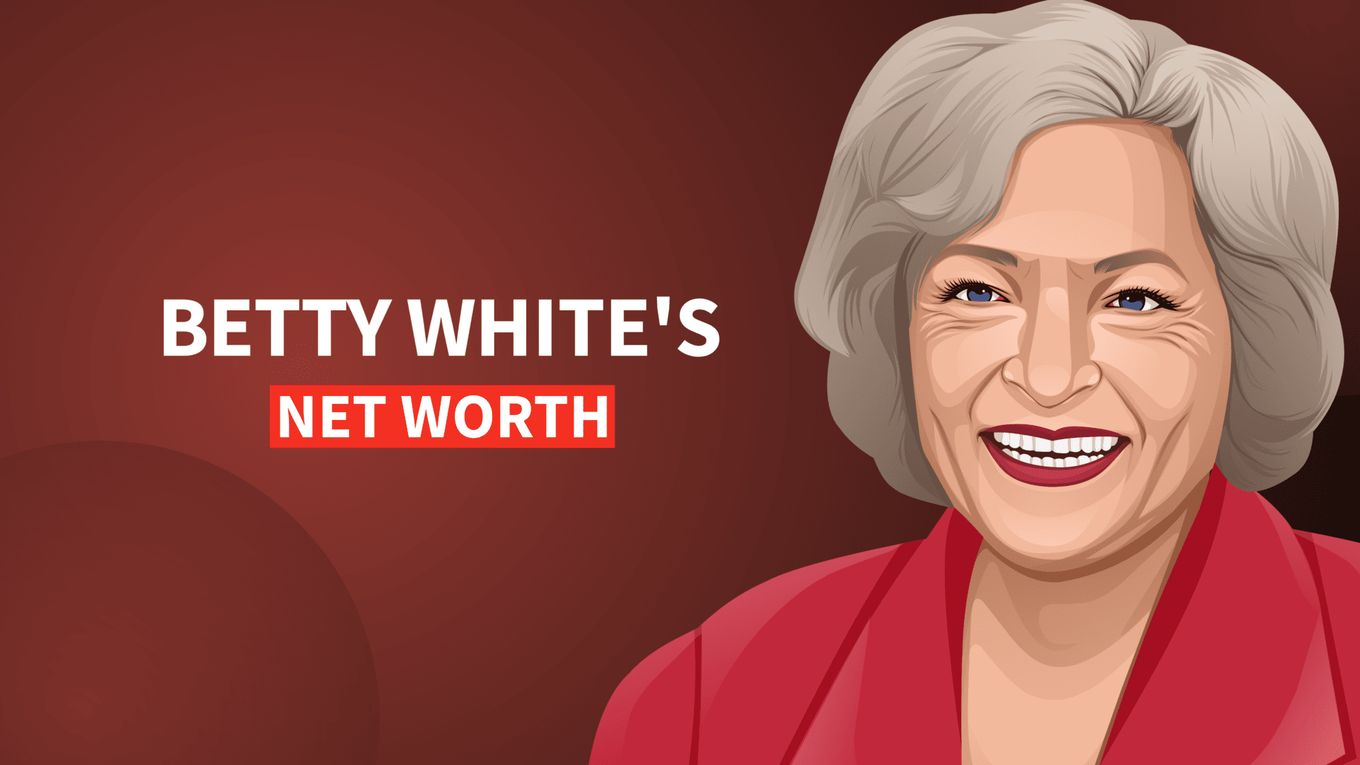 Betty White's Net Worth and Inspiring Story